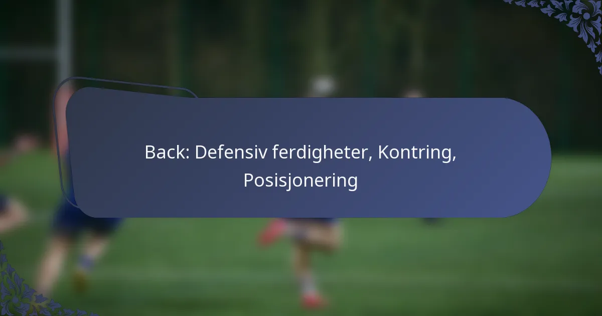 Back: Defensiv ferdigheter, Kontring, Posisjonering